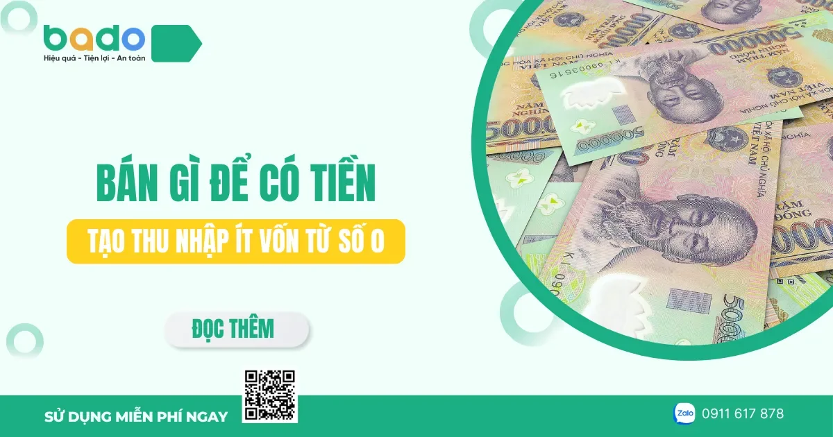 Bán gì để có tiền? 10+ cách tạo thu nhập ít vốn từ số 0